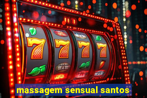 massagem sensual santos