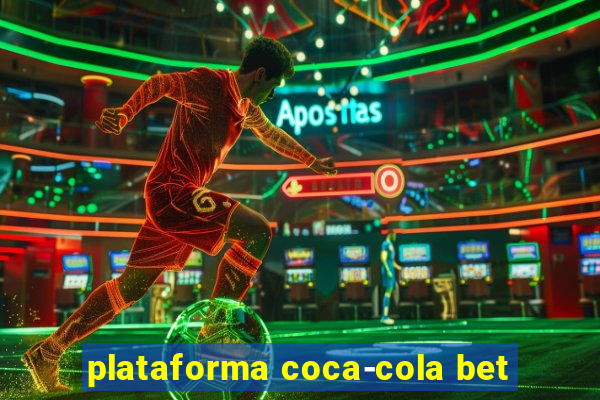 plataforma coca-cola bet