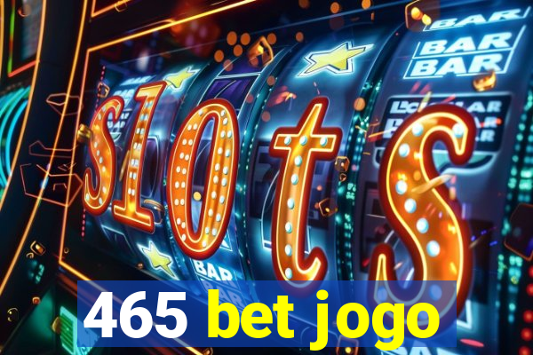 465 bet jogo