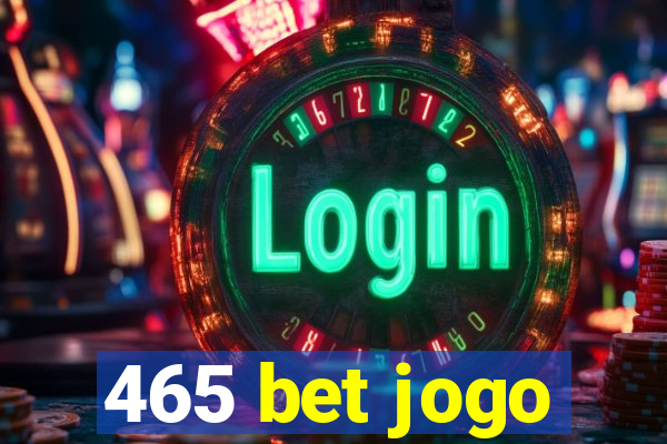 465 bet jogo