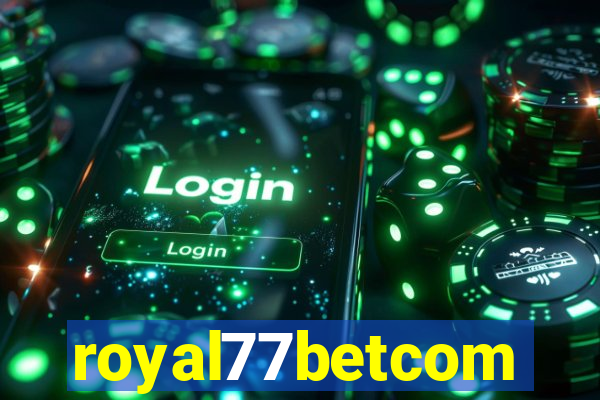 royal77betcom