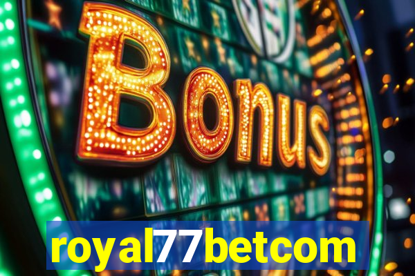 royal77betcom