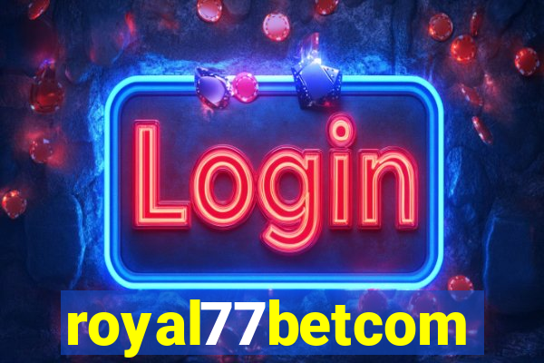 royal77betcom