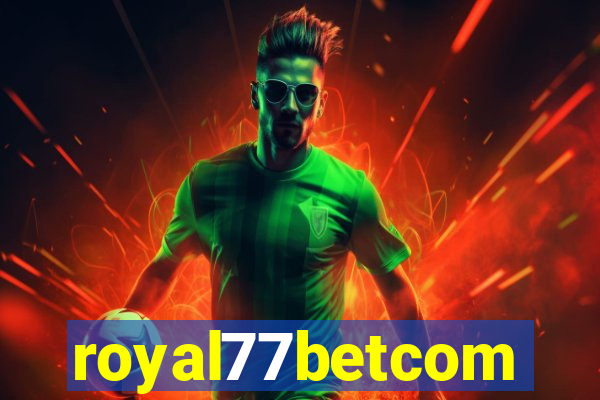 royal77betcom