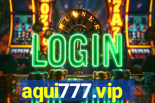 aqui777.vip