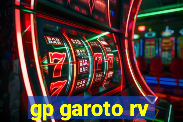 gp garoto rv