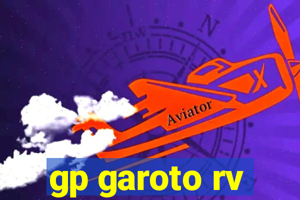 gp garoto rv