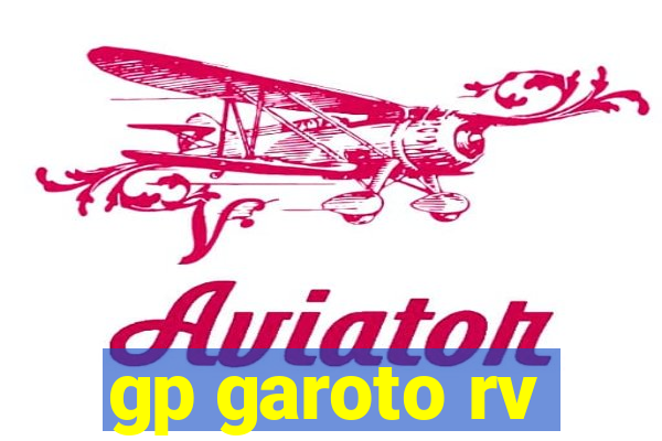 gp garoto rv