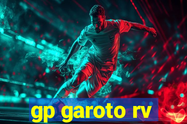 gp garoto rv