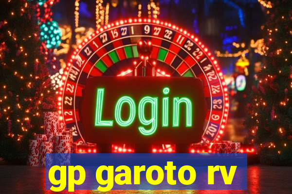 gp garoto rv