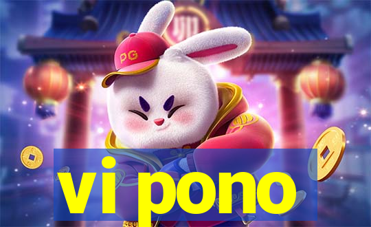 vi pono