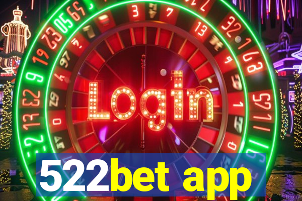 522bet app