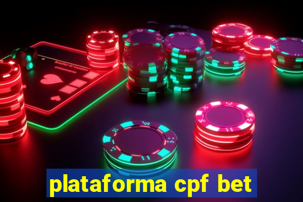 plataforma cpf bet