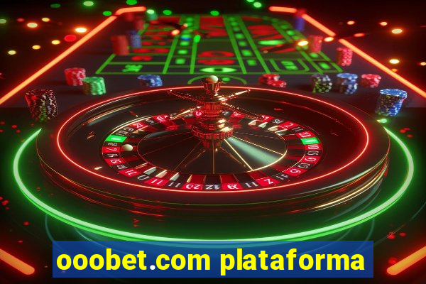 ooobet.com plataforma