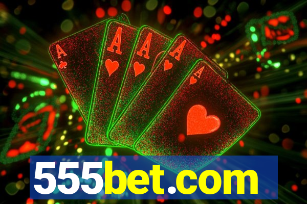 555bet.com