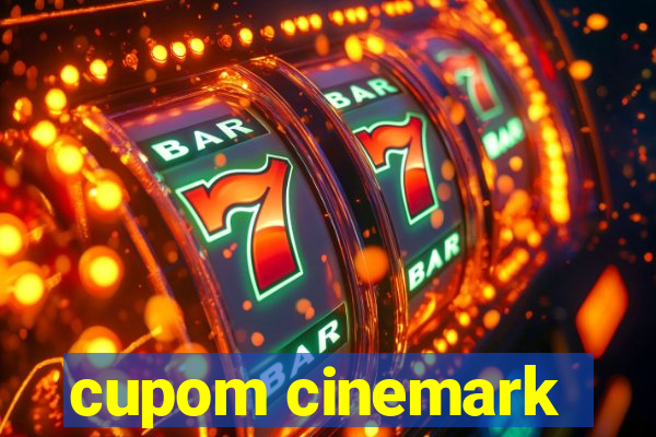 cupom cinemark