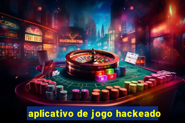 aplicativo de jogo hackeado