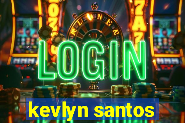 kevlyn santos