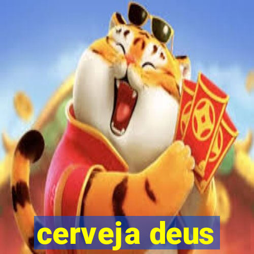 cerveja deus