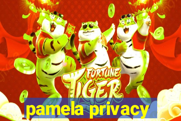 pamela privacy