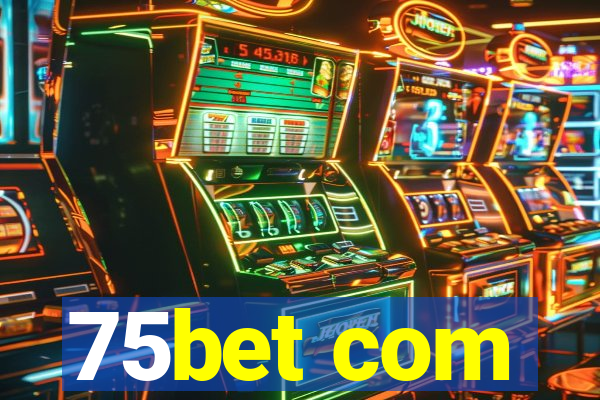 75bet com