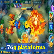 76q plataforma