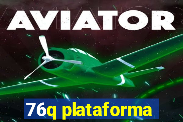 76q plataforma