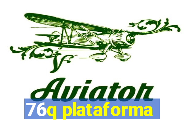 76q plataforma