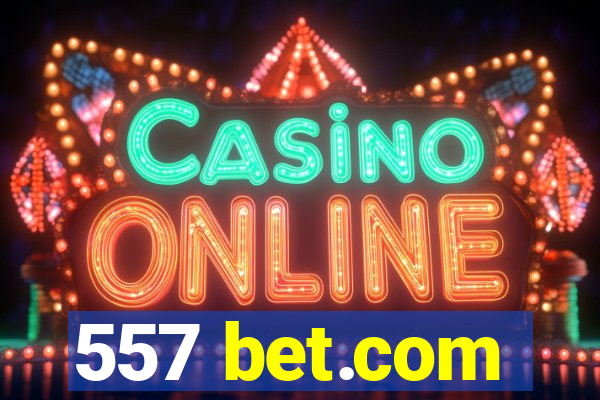 557 bet.com