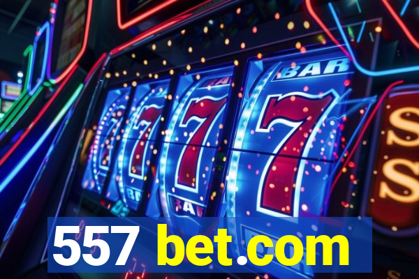 557 bet.com