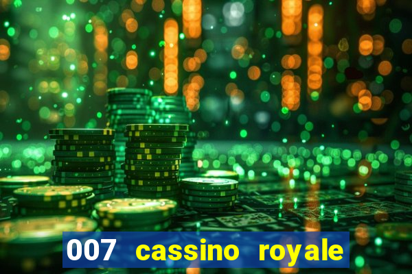 007 cassino royale dublado download