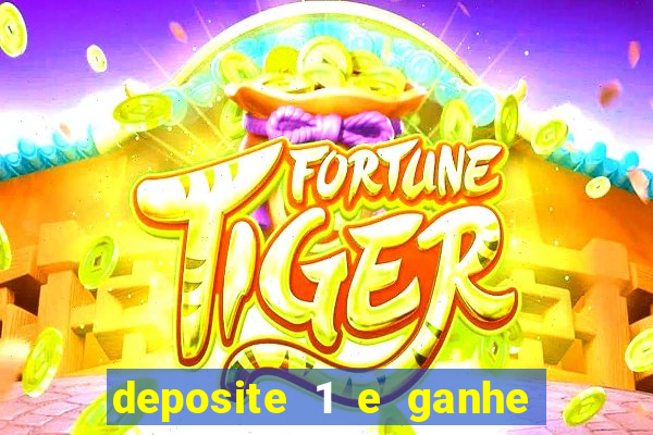 deposite 1 e ganhe 10 no fortune tiger