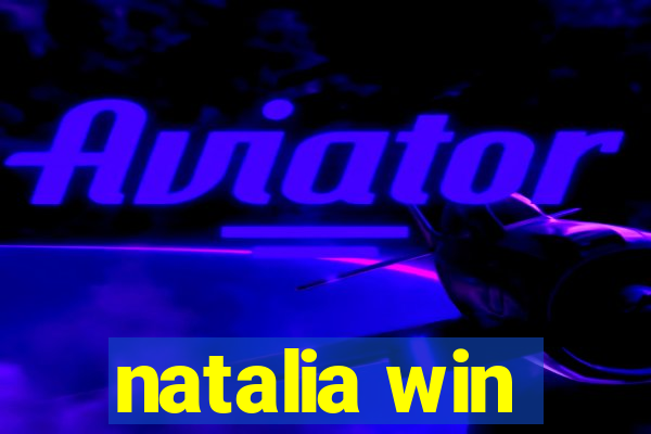 natalia win