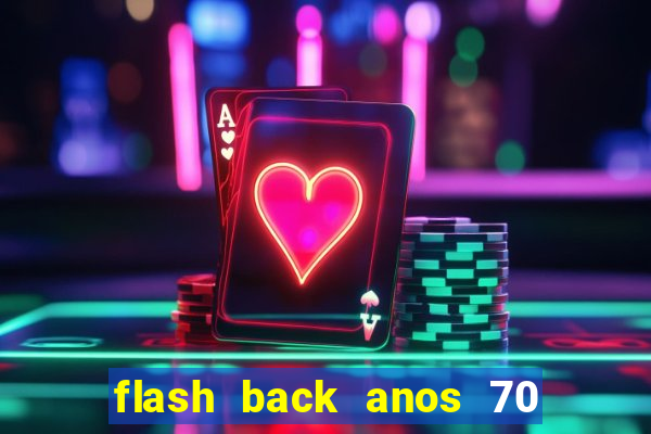 flash back anos 70 80 90 internacional download