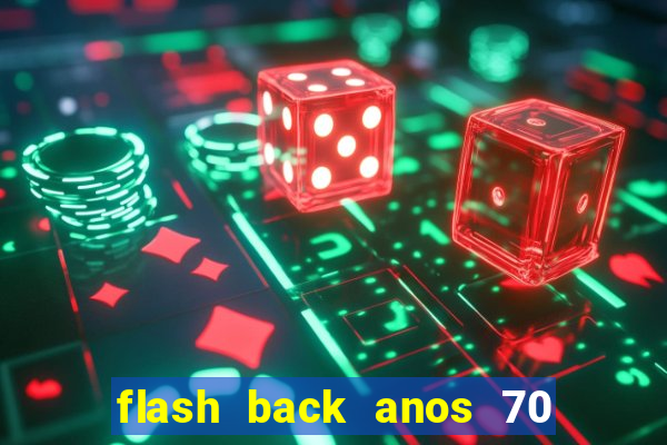 flash back anos 70 80 90 internacional download