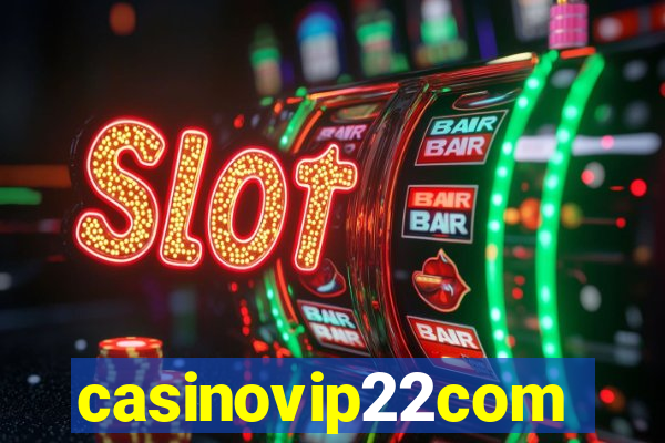 casinovip22com