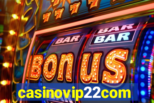 casinovip22com