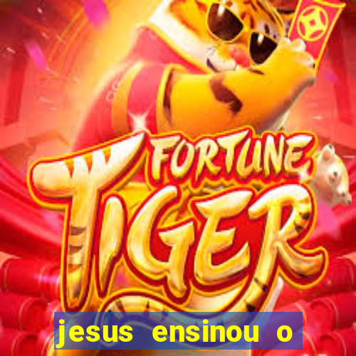 jesus ensinou o segredo da prosperidade