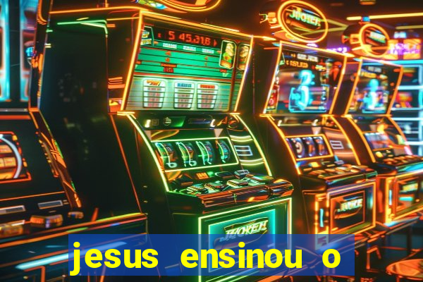 jesus ensinou o segredo da prosperidade