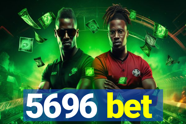 5696 bet