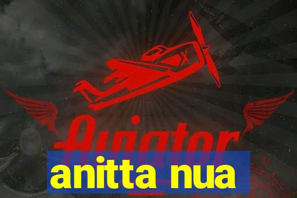 anitta nua