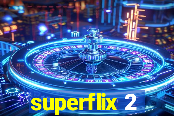 superflix 2