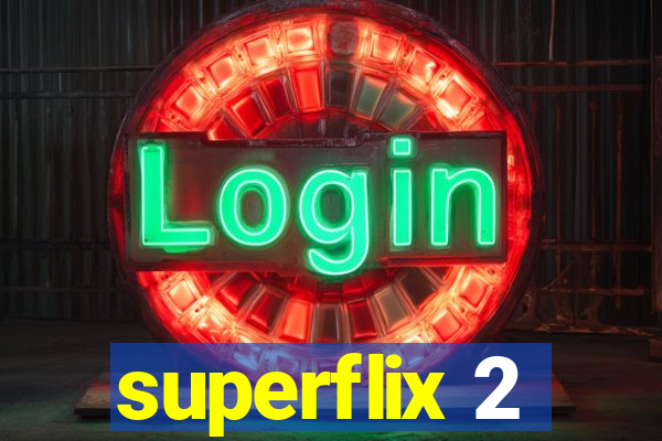 superflix 2