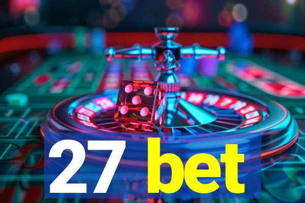 27 bet