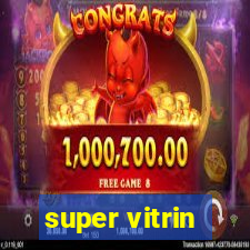 super vitrin