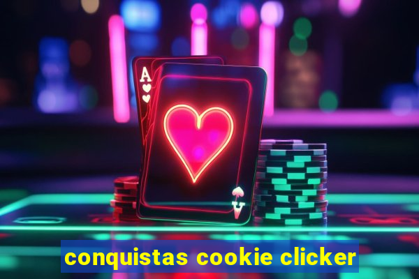 conquistas cookie clicker