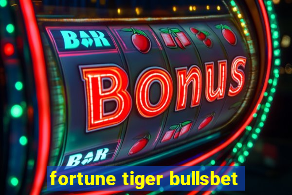 fortune tiger bullsbet