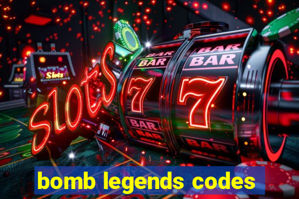 bomb legends codes