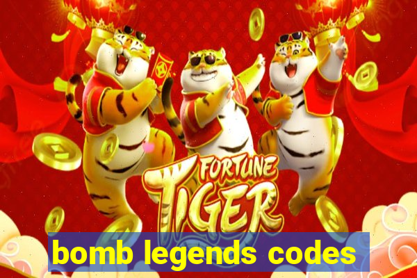 bomb legends codes