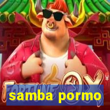 samba pormo